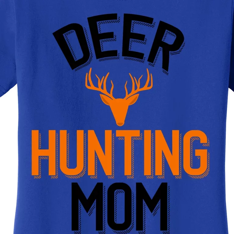 Deer Hunting Mom Cool Hunting Parent Funny Gift Women's T-Shirt