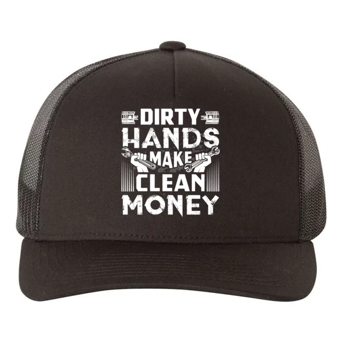 Dirty Hands Make Clean Money Funny Mechanic Gift Yupoong Adult 5-Panel Trucker Hat