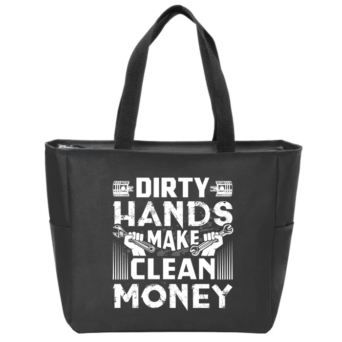 Dirty Hands Make Clean Money Funny Mechanic Gift Zip Tote Bag