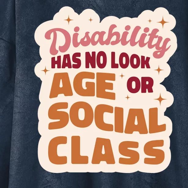 Disability Has No Look Age Or Social Class Hooded Wearable Blanket