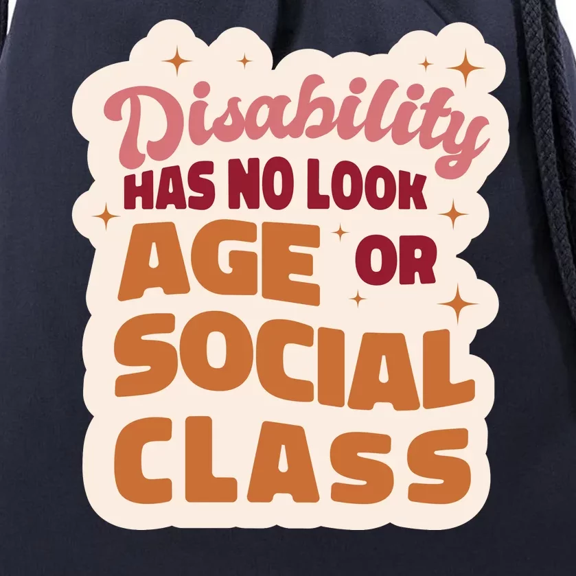 Disability Has No Look Age Or Social Class Drawstring Bag