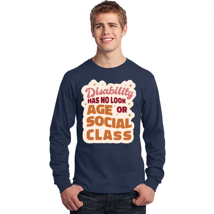 Disability Has No Look Age Or Social Class Tall Long Sleeve T-Shirt