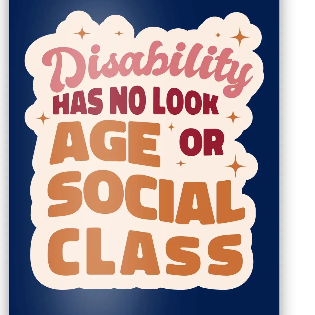 Disability Has No Look Age Or Social Class Poster