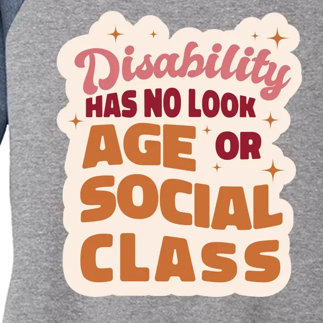 Disability Has No Look Age Or Social Class Women's Tri-Blend 3/4-Sleeve Raglan Shirt