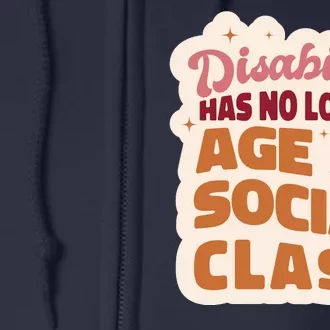 Disability Has No Look Age Or Social Class Full Zip Hoodie