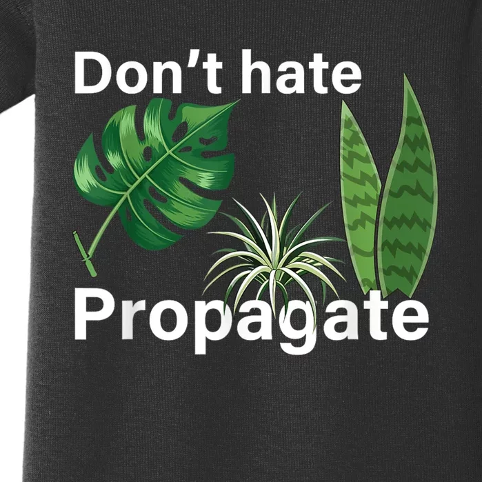 Dont Hate Propagate Monstera Sansevieria Dracaena Houseplant Baby Bodysuit