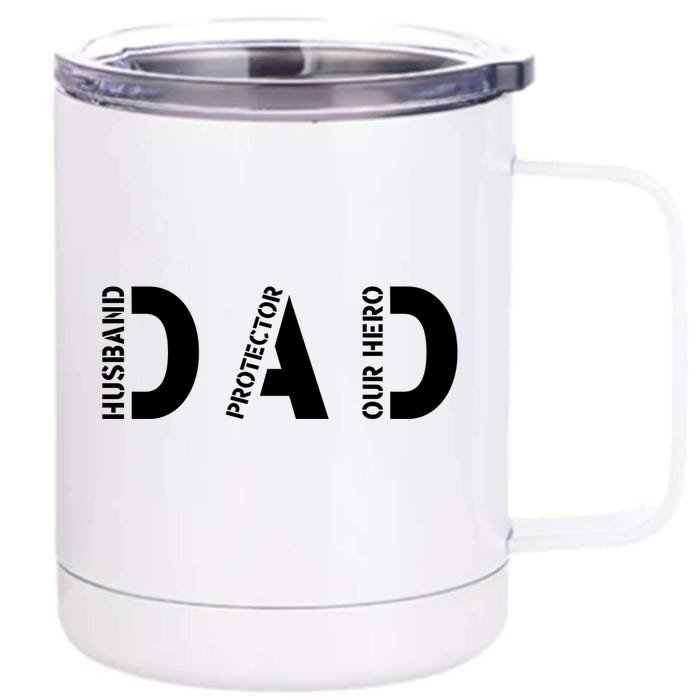 Dad Husband Protector Hero Fathers Day Military Dad Vintage Gift Front & Back 12oz Stainless Steel Tumbler Cup