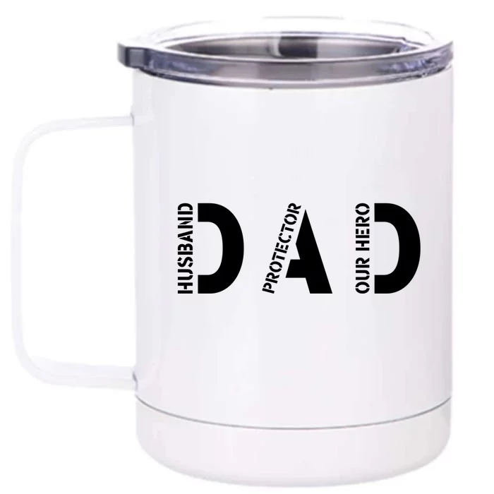 Dad Husband Protector Hero Fathers Day Military Dad Vintage Gift Front & Back 12oz Stainless Steel Tumbler Cup