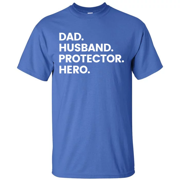 Dad Husband Protector Hero Gift Fathers Day Gift Tall T-Shirt