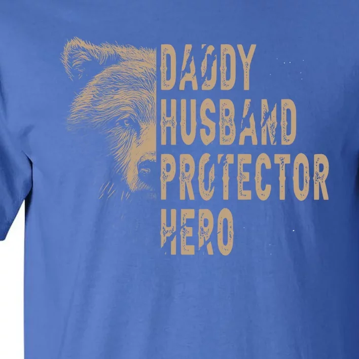 Daddy Husband Protector Hero Stay Cool Dad Papa Bear Dad Fun Gift Tall T-Shirt