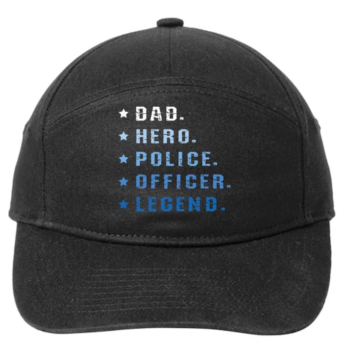 Dad Hero Police Officer Legend Retro Law Enforcement 7-Panel Snapback Hat