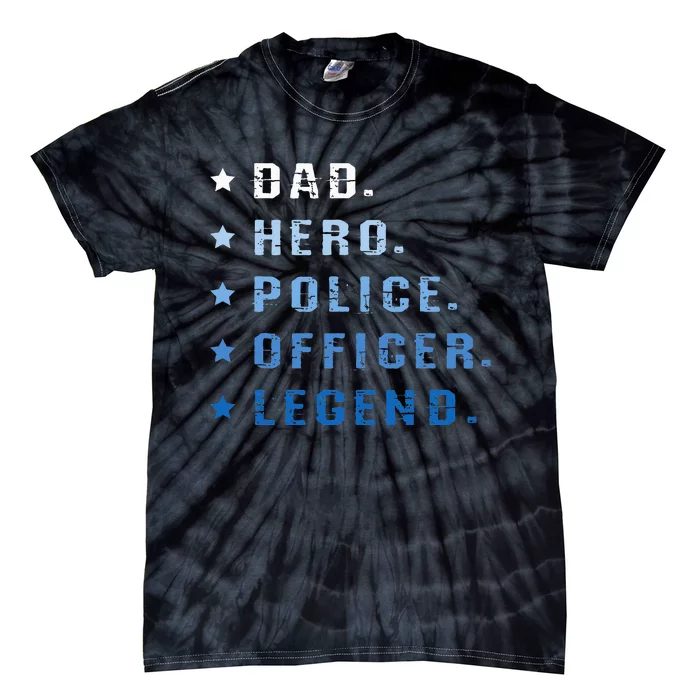 Dad Hero Police Officer Legend Retro Law Enforcement Tie-Dye T-Shirt