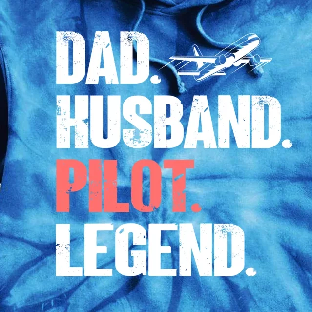 Dad Husband Pilot Legend Airplane Pilot Aviation Gift Tie Dye Hoodie