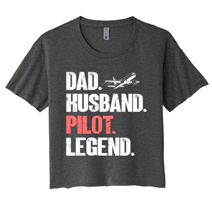 Dad Husband Pilot Legend Airplane Pilot Aviation Gift Women's Crop Top Tee