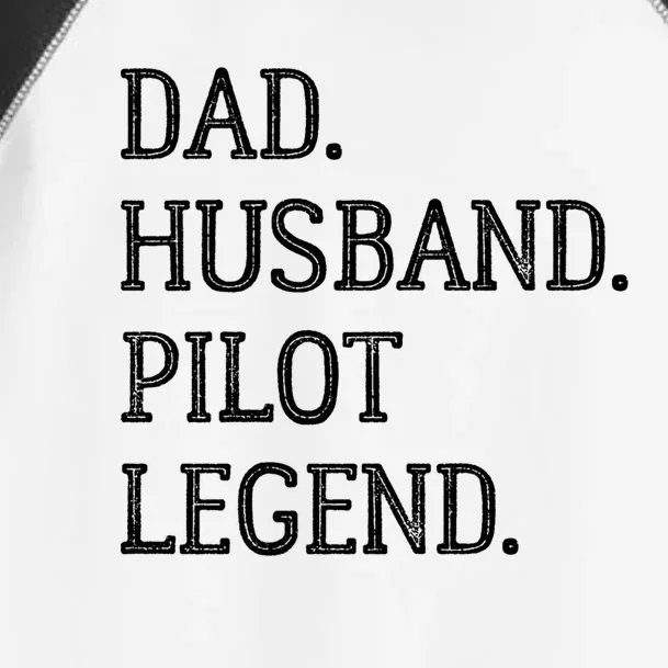 Dad Husband Pilot Legend Pilot Dad Meaningful Gift Toddler Fine Jersey T-Shirt