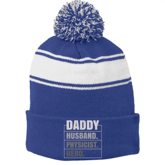 Daddy Husband Physicist Hero Fathers Day Meaningful Gift Stripe Pom Pom Beanie