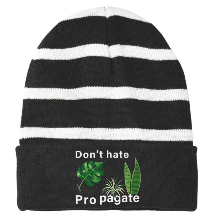 Dont Hate Propagate Monstera Sansevieria Dracaena Houseplant Striped Beanie with Solid Band