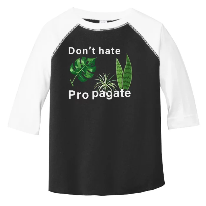 Dont Hate Propagate Monstera Sansevieria Dracaena Houseplant Toddler Fine Jersey T-Shirt