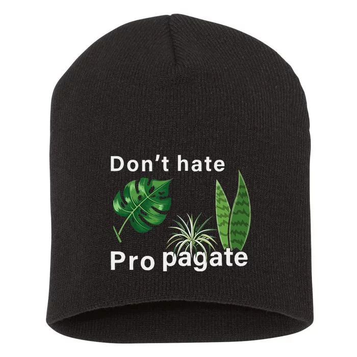 Dont Hate Propagate Monstera Sansevieria Dracaena Houseplant Short Acrylic Beanie