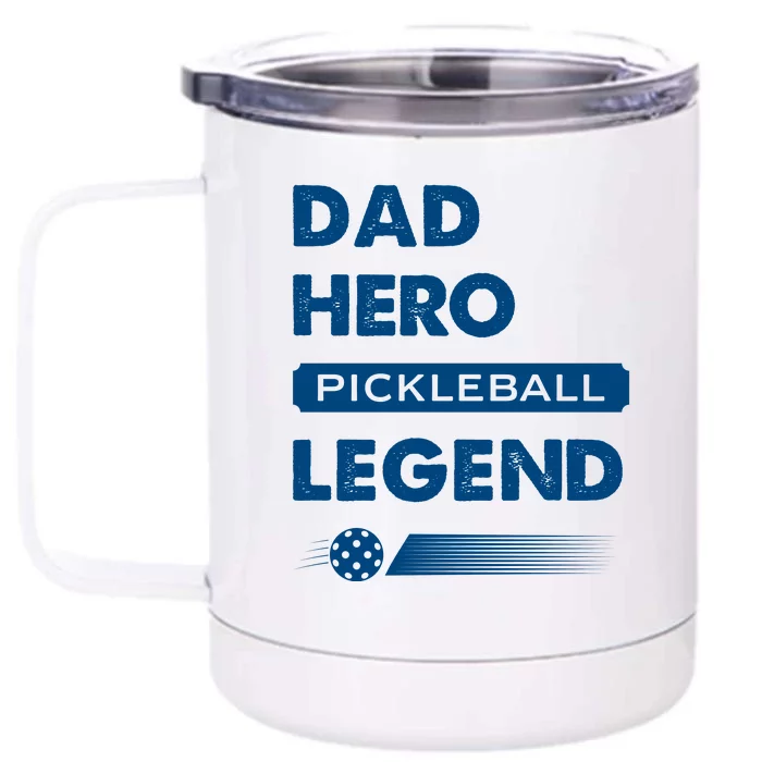 Dad Hero Pickleball Legend Gift For Pickleball Fan Sport Front & Back 12oz Stainless Steel Tumbler Cup