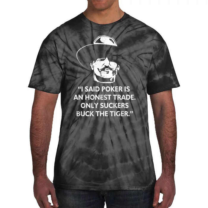 Doc Holliday Quotes Poker's An Honest Trade Tie-Dye T-Shirt