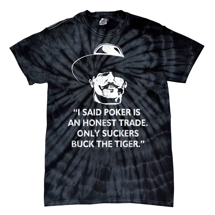 Doc Holliday Quotes Poker's An Honest Trade Tie-Dye T-Shirt