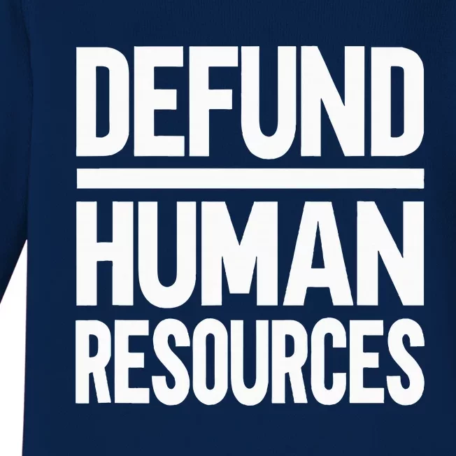 Defund Human Resources Baby Long Sleeve Bodysuit