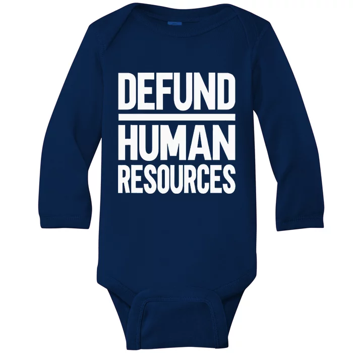 Defund Human Resources Baby Long Sleeve Bodysuit