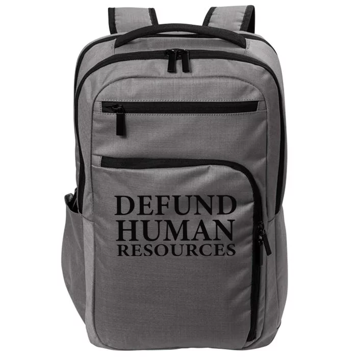 Defund Human Resources Impact Tech Backpack