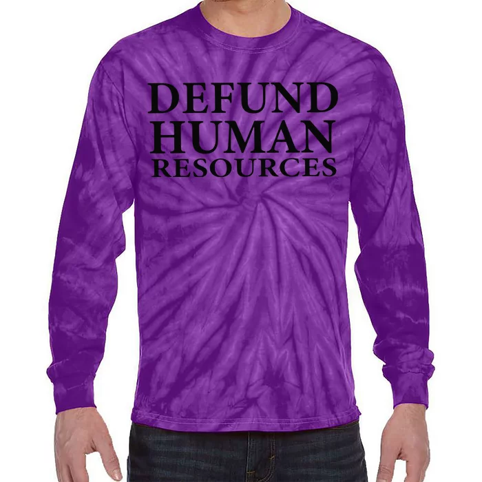 Defund Human Resources Tie-Dye Long Sleeve Shirt