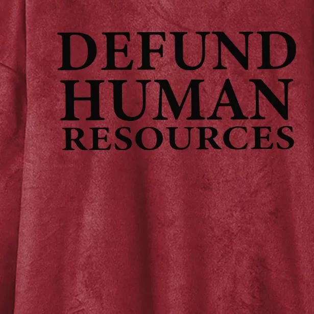 Defund Human Resources Hooded Wearable Blanket