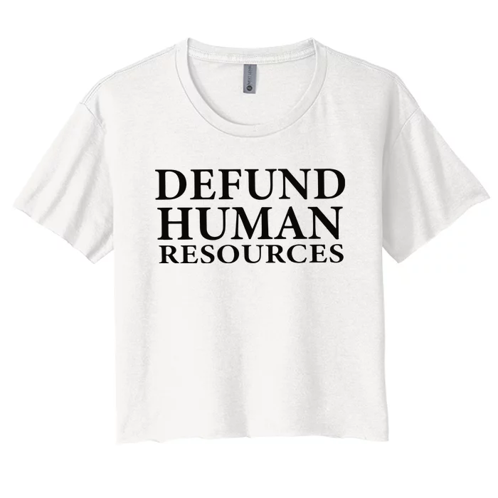 Defund Human Resources Women's Crop Top Tee