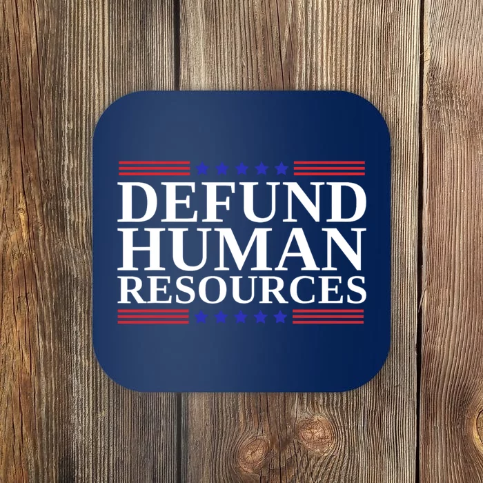 Defund Human Resources Funny Coaster