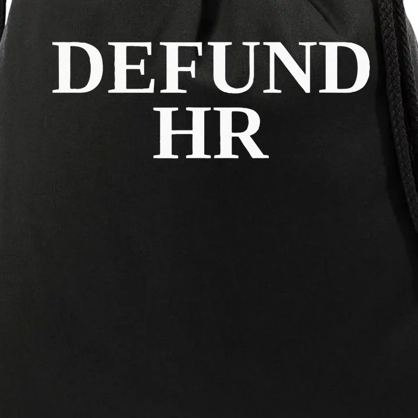 Defund Human Resources Drawstring Bag