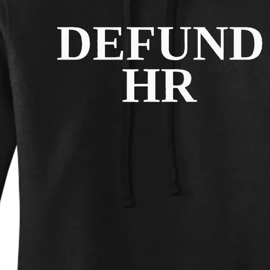 Defund Human Resources Women's Pullover Hoodie