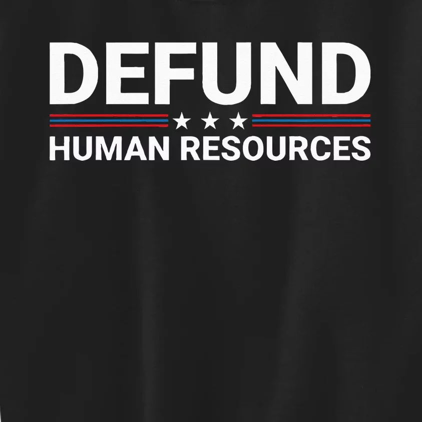 Defund Human Resources Kids Sweatshirt