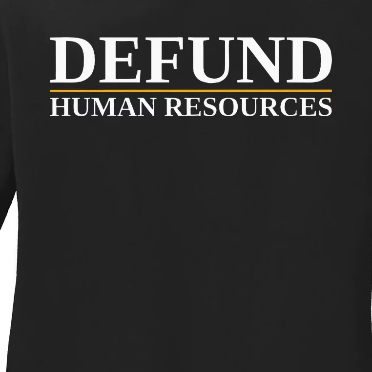 Defund Human Resources Ladies Long Sleeve Shirt