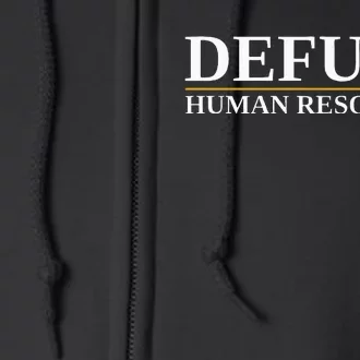 Defund Human Resources Full Zip Hoodie