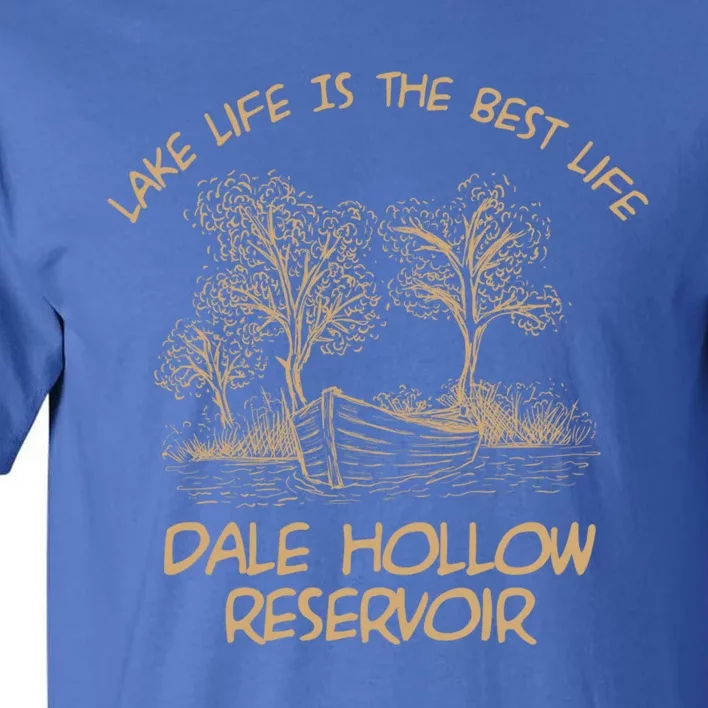 Dale Hollow Reservoir Lake Life Gift Tall T-Shirt