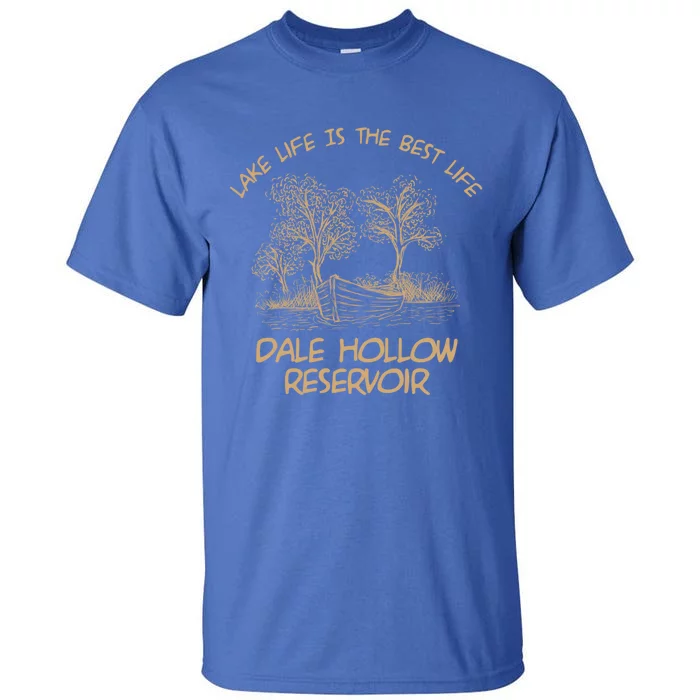 Dale Hollow Reservoir Lake Life Gift Tall T-Shirt