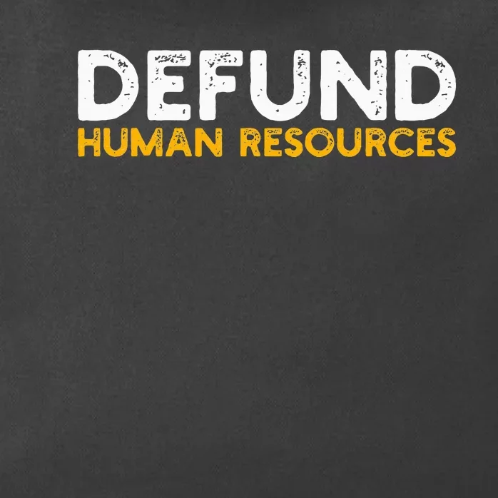 Defund Human Resources Zip Tote Bag