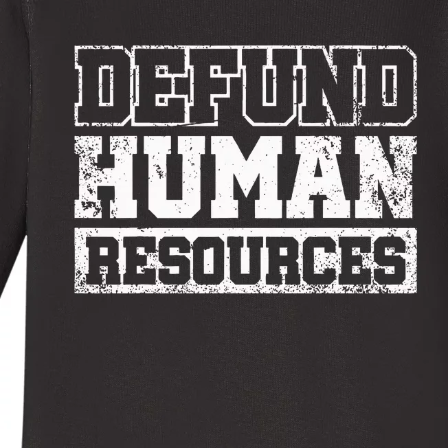 Defund Human Resources Baby Long Sleeve Bodysuit