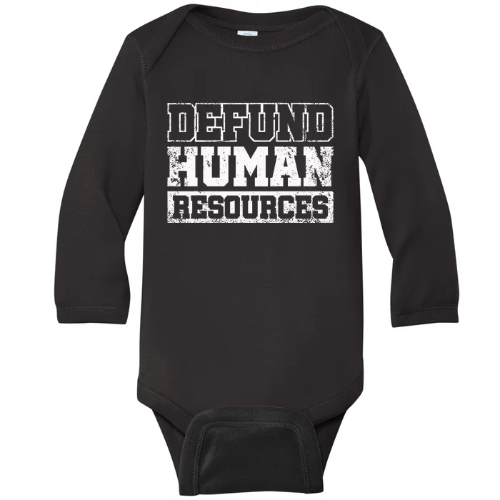 Defund Human Resources Baby Long Sleeve Bodysuit