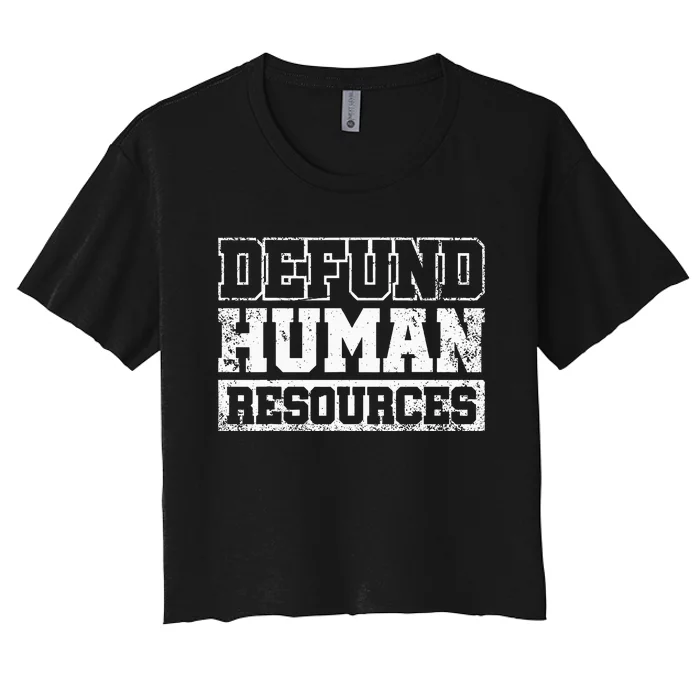 Defund Human Resources Women's Crop Top Tee