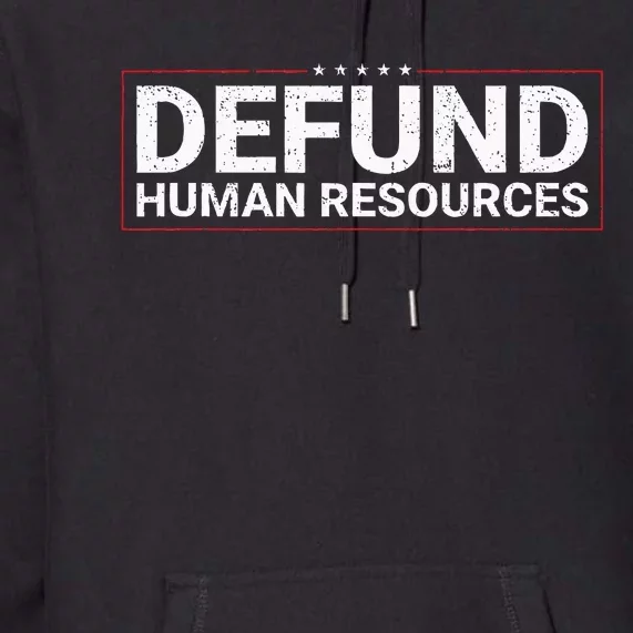 Defund Human Resources Premium Hoodie