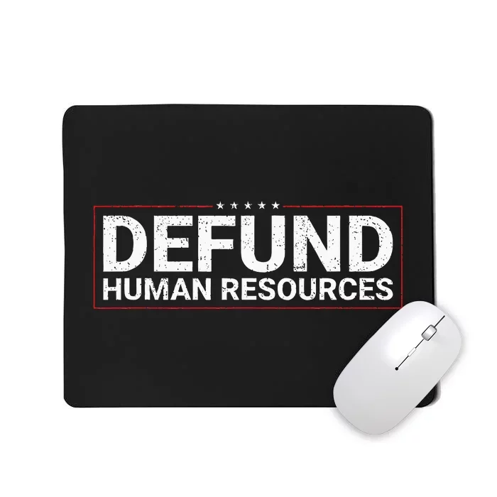 Defund Human Resources Mousepad