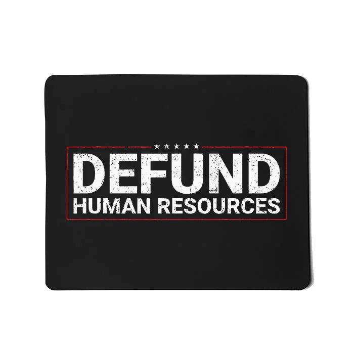 Defund Human Resources Mousepad