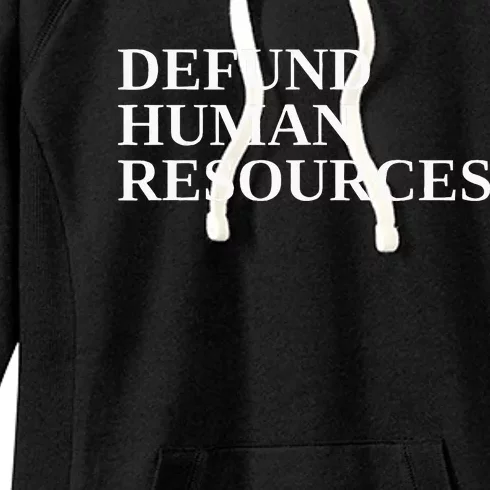 Defund Human Resources Women's Fleece Hoodie