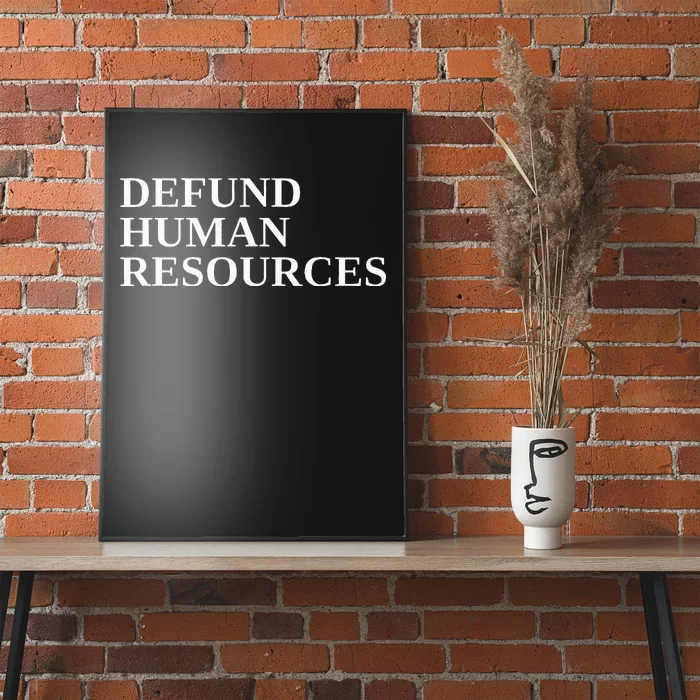 Defund Human Resources Poster