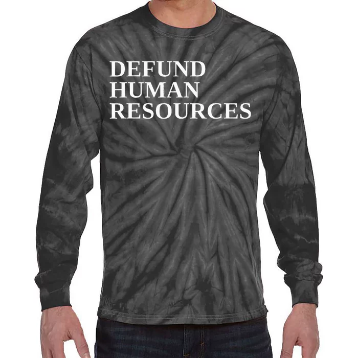 Defund Human Resources Tie-Dye Long Sleeve Shirt